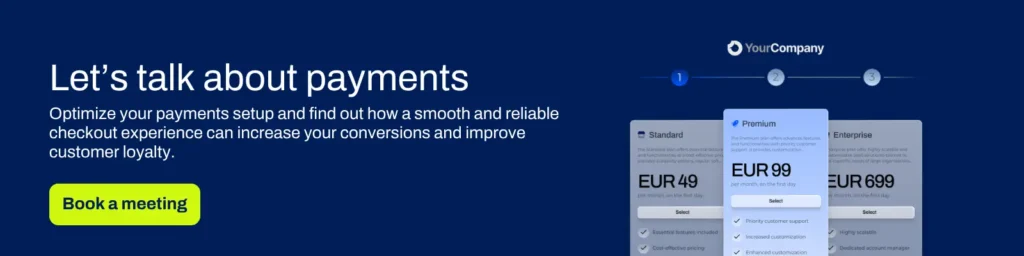 The 8 most popular payment methods in the Nordics 1 Let’s talk about payments. Optimize your payments setup and find out how a smooth and reliable checkout experience can increase your conversions and improve customer loyalty. Book a meeting.