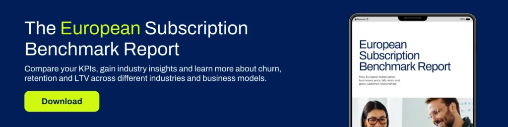 Frisbii - The European Subscription Benchmark Report - Compare your KPIs, gain industry insights and learn more about churn, retention and LTV across different industries and business models. Click to download.